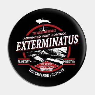 Exterminatus - Advanced Pest Control Pin