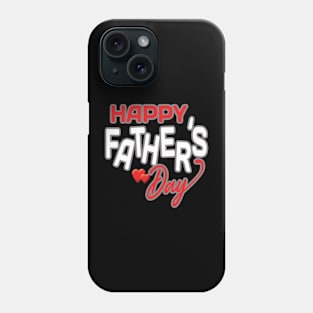 Happy Father's Day Phone Case