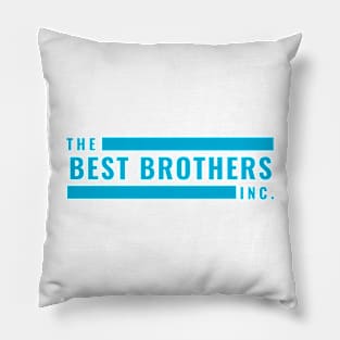 The Best Brothers Inc Pillow