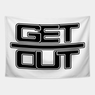 GET OUT (black) Tapestry