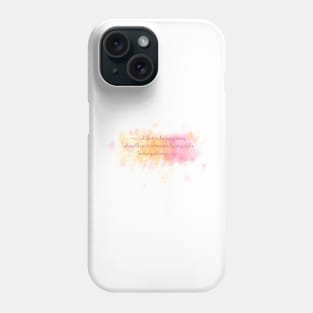 Life's a happy song Phone Case