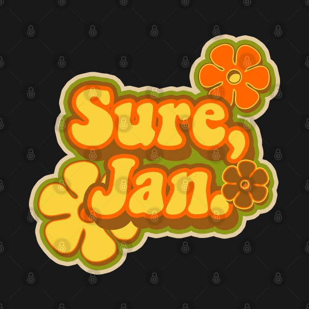 Sure, Jan. by Doc Multiverse Designs