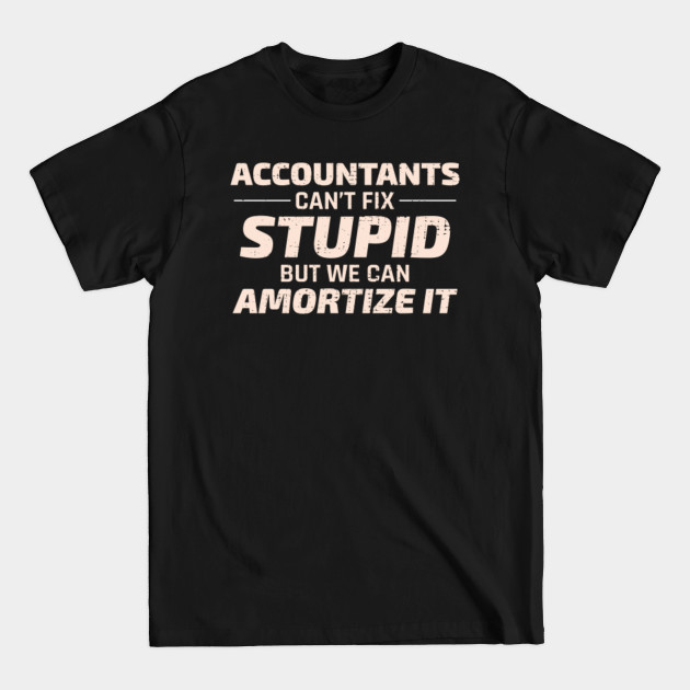 Discover Accountant Accounting Cpa Funny Saying Gift - Accountant - T-Shirt