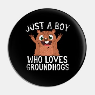 Just A Boy Who Loves Groundhogs Pin