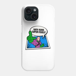 Legion of Doom Guess Again Super Fools! Phone Case