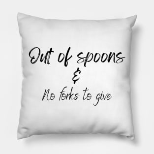 Out of Spoons Pillow