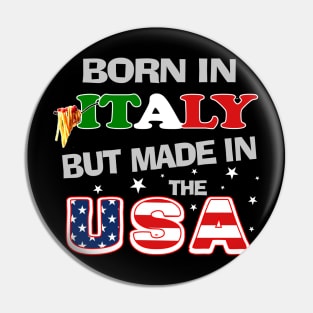 Born in Italy but Made In the USA Italian American Spaghetti Pin