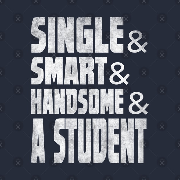 Student shirt - funny single student tee by missalona