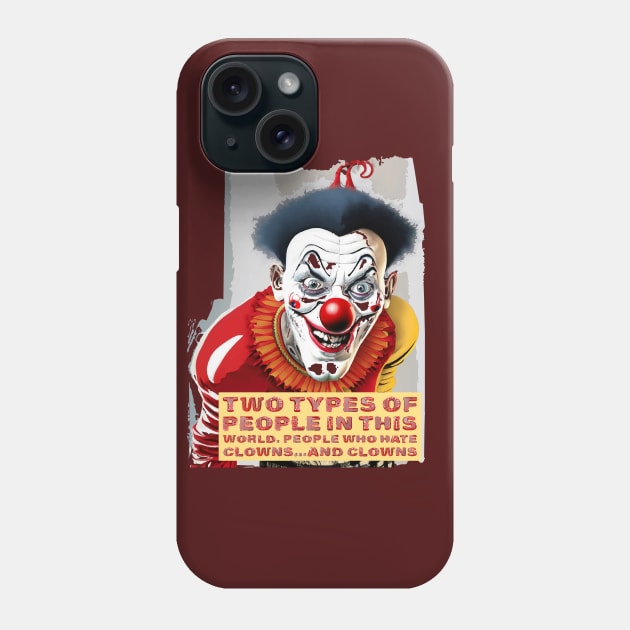 Hate Clowns... and Clowns Phone Case by FasBytes