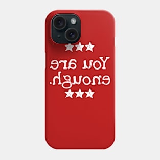 Reflection- You Are Enough Phone Case