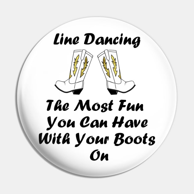 FUNNY Line Dancing Quote Pin by SartorisArt1