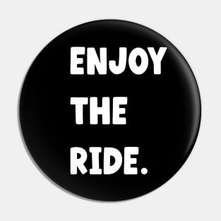 Onewheel Enjoy the ride Pin