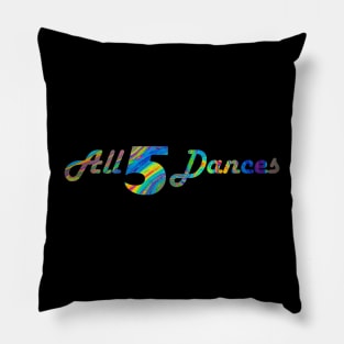 All 5 Dances Pillow