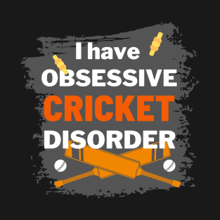 Obsessive Cricket Disorder T-Shirt