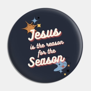 Jesus is the Reason for the Season Pin