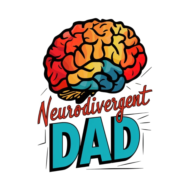 Neurodivergent Dad T-Shirt - Proud Supporter of Neurodiversity Father's Day Gift by your.loved.shirts