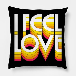 I Feel Love - Retro Typographic Design Pillow