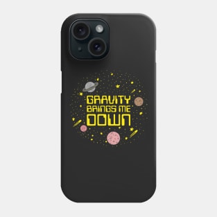 Gravity Brings Me Down Phone Case