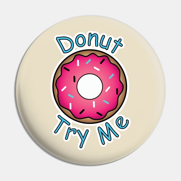 Donut Try Me Pin by BoonieDunes