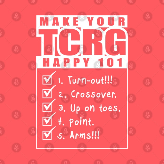 Happy TCRG 101 by IrishDanceShirts