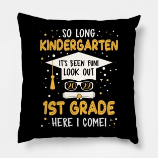 So Long Kindergarten graduation Look Out 1st grade 2022 Pillow