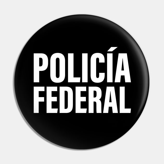 Policia Federal Pin by verde