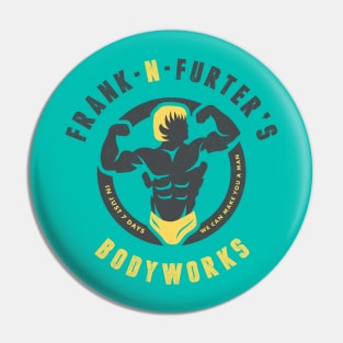 Frank-N-Furter's Bodyworks | Rocky Horror Picture Show Pin