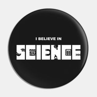 I Believe in Science Pin