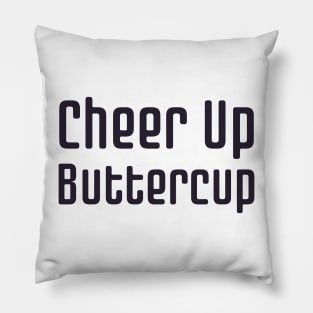 Cheer Up Buttercup Pillow