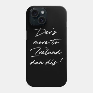 Der's More To Ireland Dan Dis  /Retro Ireland Pride Faded Style Design Phone Case