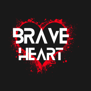 Brave heart T-Shirt