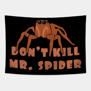 Don't kill mr. spider Tapestry