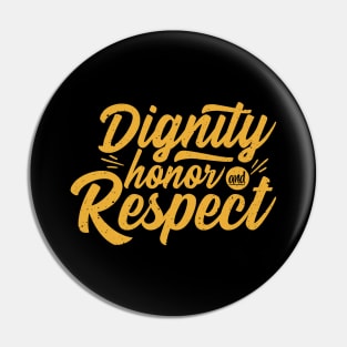 'Dignity Honor and Respect' Military Public Service Shirt Pin