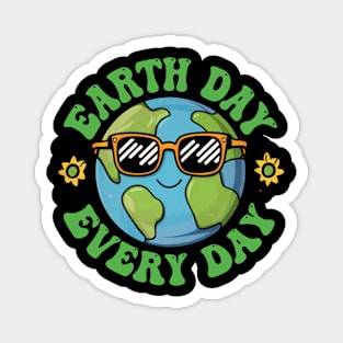 Earth Day Every day Magnet