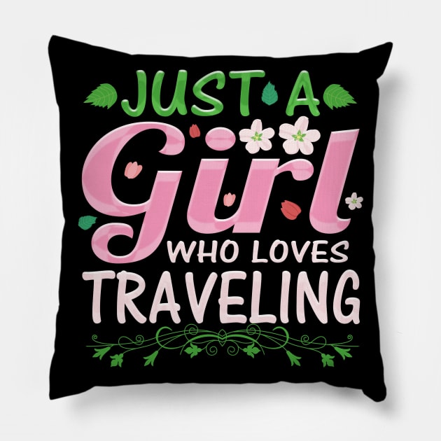 Just A Girl Who Loves Traveling Pillow by maro_00