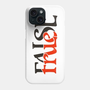 True or False Phone Case