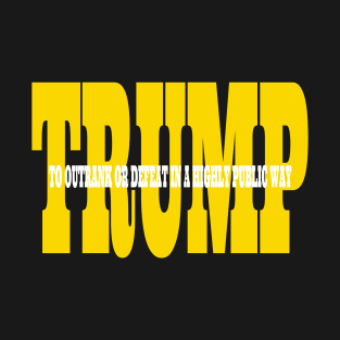 Trump Gold Definition T-Shirt