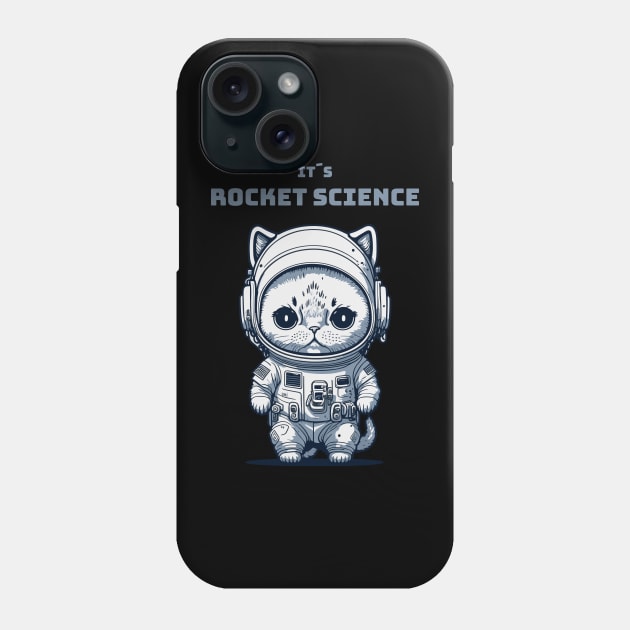 it´s rocket science - cat astronaut Phone Case by Kingrocker Clothing