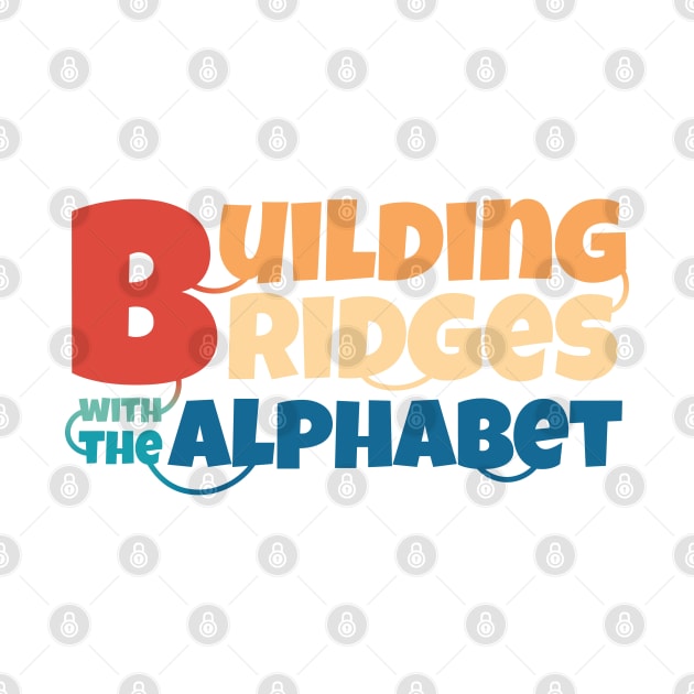 Building bridges with the alphabet by Ferdi Everywhere