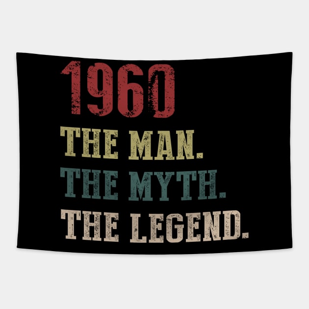 Vintage 1960 The Man The Myth The Legend Gift 60th Birthday Tapestry by Foatui