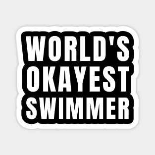 World's Okayest Swimmer Magnet