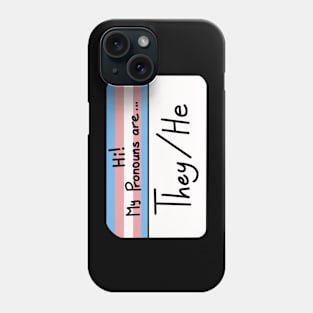 Hi my pronouns are - they he - trans pride Phone Case