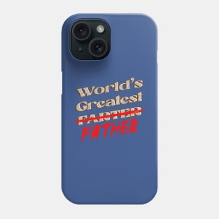 World's Greatest (Farter) FATHER Phone Case