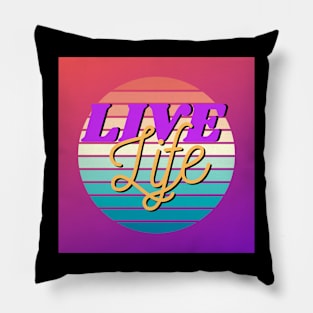 LIVE LIFE Pillow