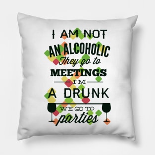 I'am not an Alcoholic Pillow