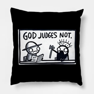 God Judges Not. Pillow