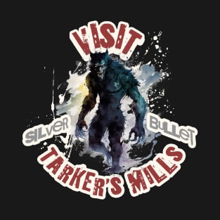 Visit Tarker's Mills Silver Bullet Werewolf T-Shirt