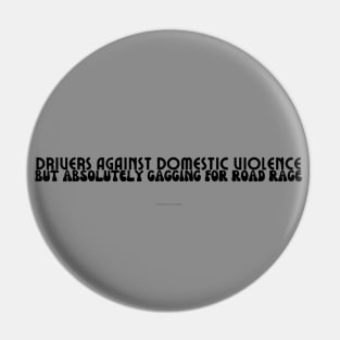 Drivers Against Ironic Violence Pin