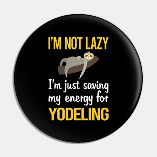 Saving Energy For Yodeling Yodel Pin