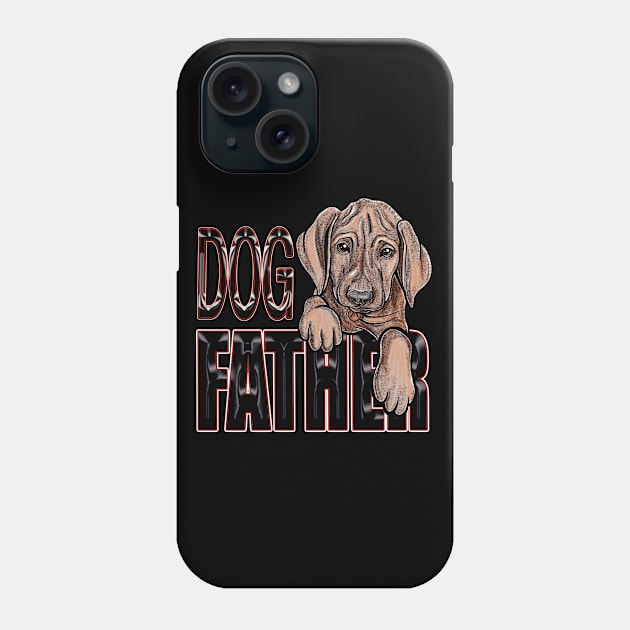 Dog Father Phone Case by Dugleidy Santos